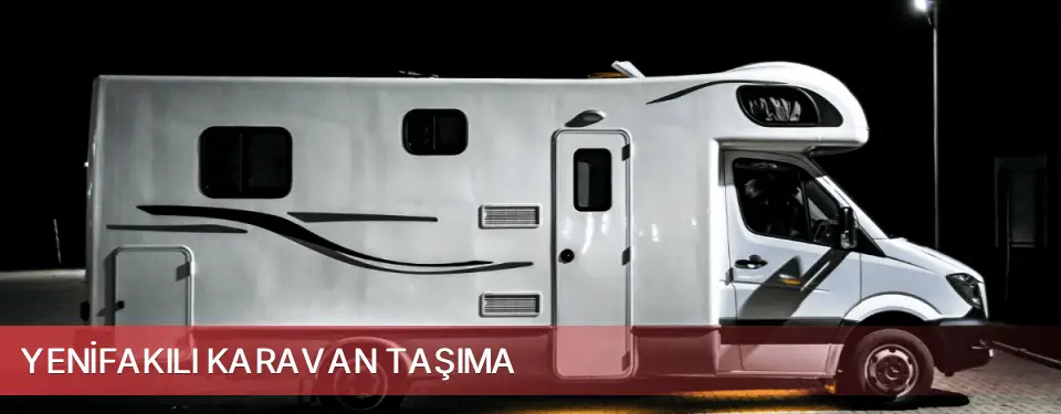 Yenifakılı İlçemi Karavan Taşıma
